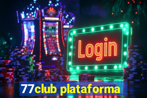 77club plataforma